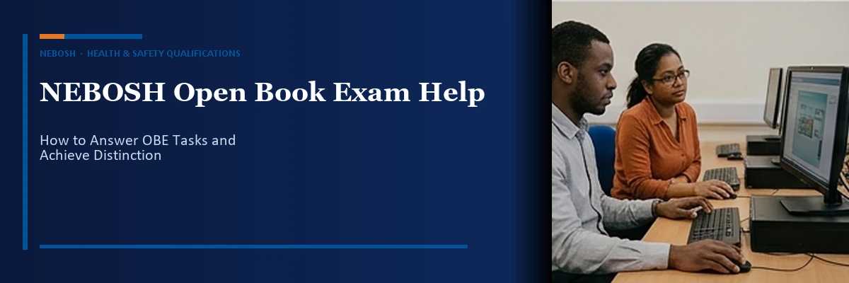 NEBOSH Open Book Exam Help — OBE Answer Guidance
